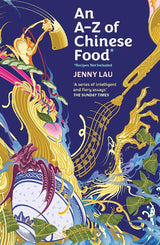 An A-Z of Chinese Food (Recipes Not Included)