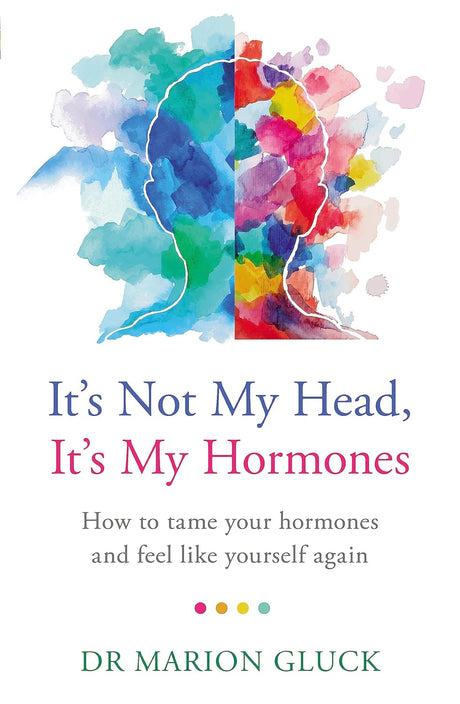 It's Not My Head, It's My Hormones