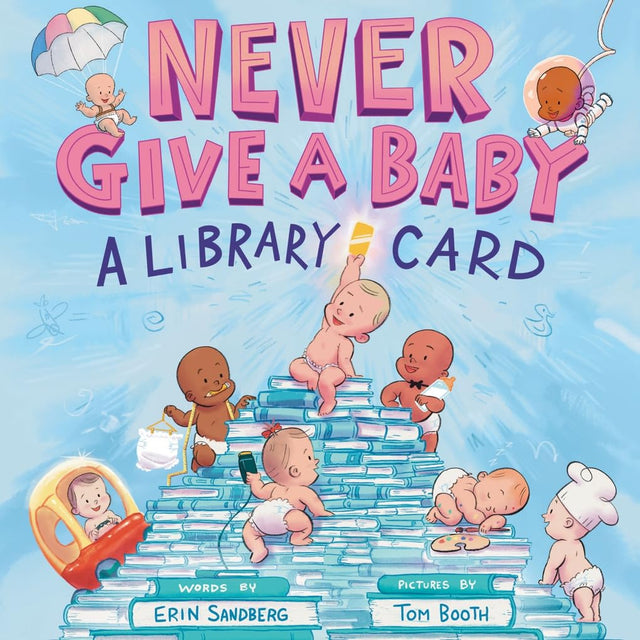 Never Give a Baby a Library Card