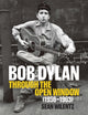Bob Dylan: Through the Open Window, 1956–1963