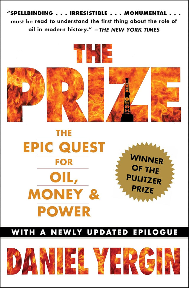"The Prize: The Epic Quest for Oil, Money and Power "