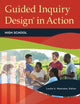 Guided Inquiry Design® in Action