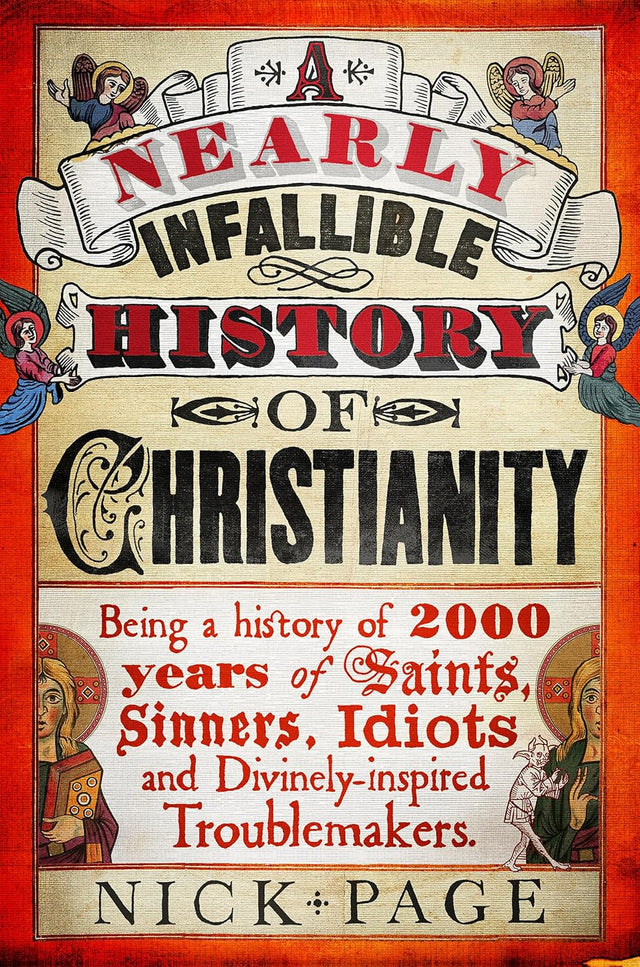 A Nearly Infallible History of Christianity