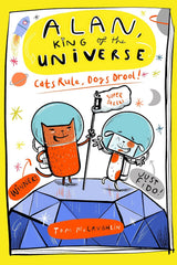 Alan, King of the Universe: Cats Rule, Dogs Drool!