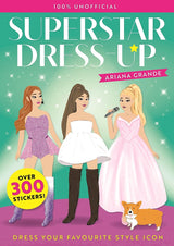 Superstar Dress-Up Ariana Grande: 100% Unofficial
