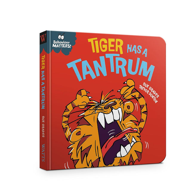Behaviour Matters: Tiger Has a Tantrum - A book about feeling angry
