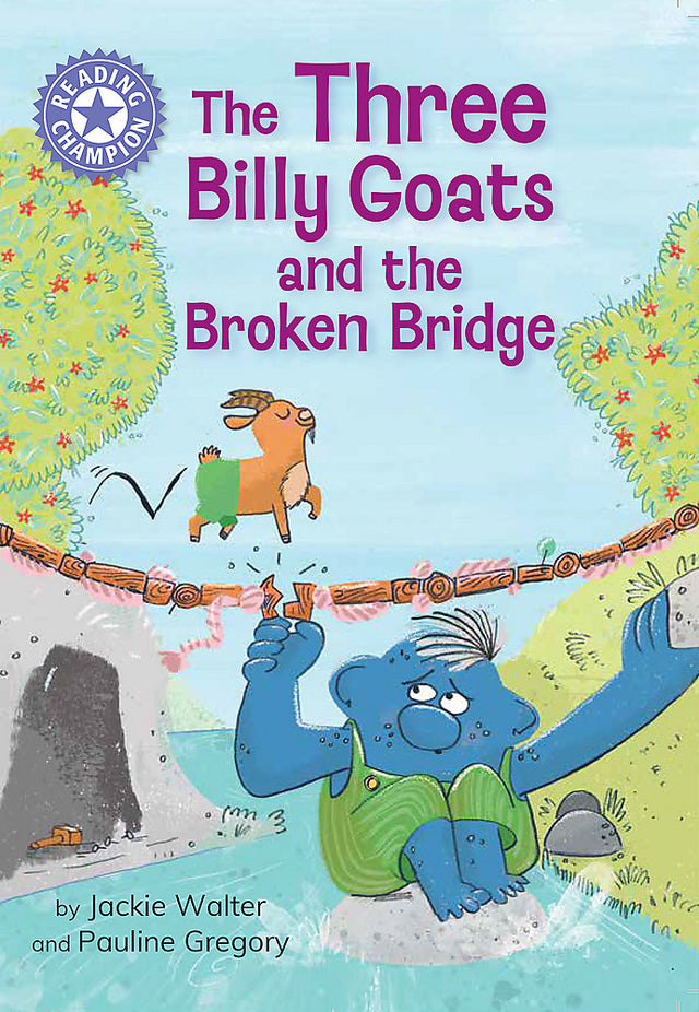 Reading Champion: The Three Billy Goats and the Broken Bridge