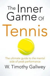 The Inner Game of Tennis