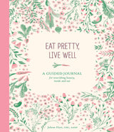 Eat Pretty, Live Well