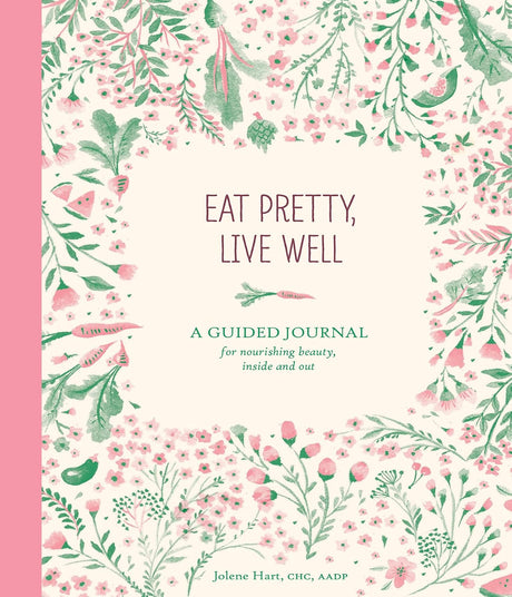 Eat Pretty, Live Well