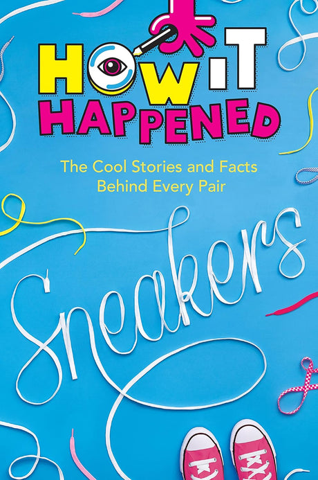 How It Happened! Sneakers