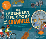 Mighty Models: The Legendary Life Story of the Cogwheel