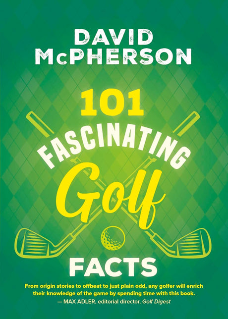 101 Fascinating Golf Facts