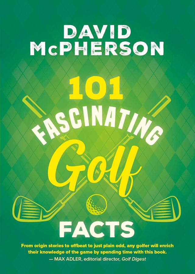 101 Fascinating Golf Facts