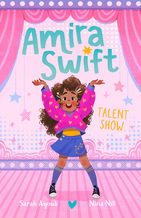 Talent Show (Amira Swift, #1): A charming and fresh new illustrated series that will inspire younger readers to embrace their true selves, from a bestselling Australian author