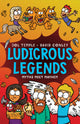 Ludicrous Legends 2: Myths Meet Mayhem. A hilariously entertaining introduction to ancient Greek myths for early readers, for fans of HORRIBLE HISTORIES!