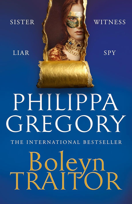 Boleyn Traitor: The thrilling historical novel from the international bestselling author of THE OTHER BOLEYN GIRL and THE WHITE QUEEN