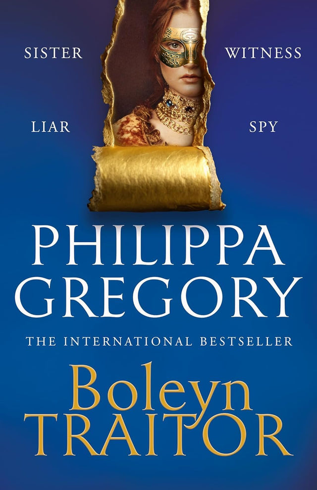 Boleyn Traitor: The thrilling historical novel from the international bestselling author of THE OTHER BOLEYN GIRL and THE WHITE QUEEN