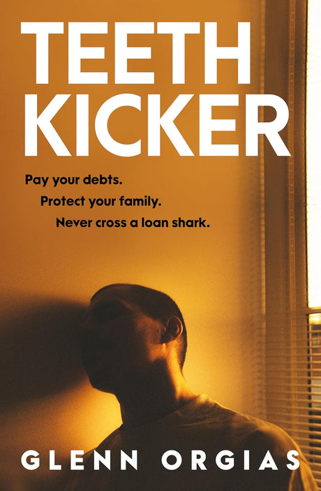 Teeth Kicker: A dark and original debut crime thriller for fans of Mark Brandi and Matthew Spencer