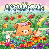 Hygge Nature: Super cute and fun colouring book featuring adorable animal characters