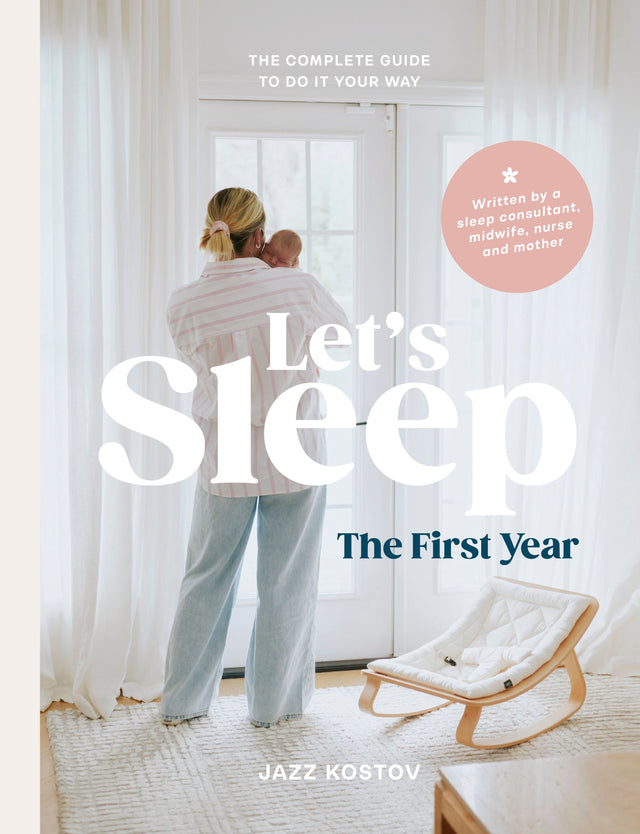 Let's Sleep: Practical strategies and evidence-based tips for sleeping well in the first year with your baby