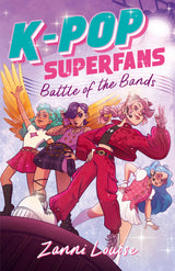 K-Pop Superfans Battle of the Bands: A magical music adventure about K-Pop, fame and friendship, perfect for fans of K-Pop Demon Hunters