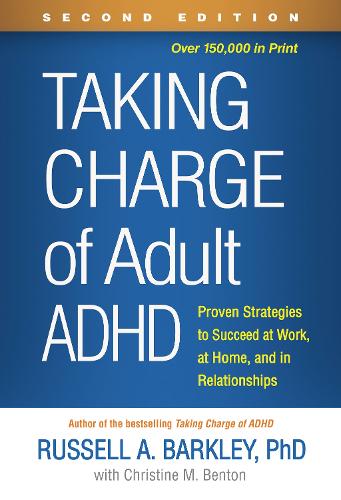 Taking Charge of Adult ADHD, Second Edition