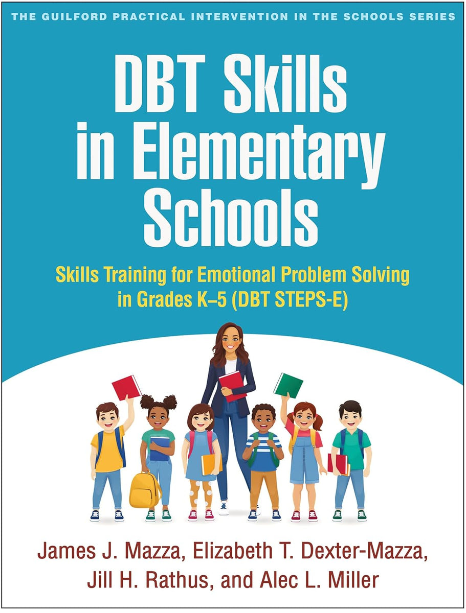 DBT Skills in Elementary Schools by James J. Mazza, Jill H. Rathus ...