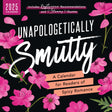 Unapologetically Smutty Wall Calendar