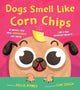 Dogs Smell Like Corn Chips