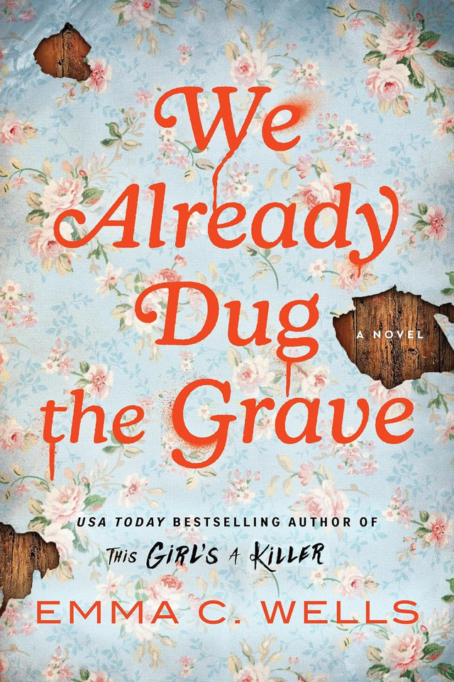 We Already Dug the Grave