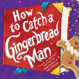 How to Catch a Gingerbread Man