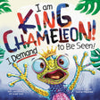 I Am King Chameleon! I Demand to be Seen!