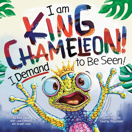 I Am King Chameleon! I Demand to be Seen!