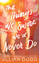 Things We Swore We'd Never Do