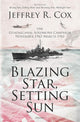 Blazing Star, Setting Sun