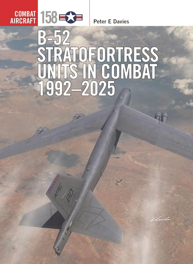 B-52 Stratofortress Units in Combat 1992–2025