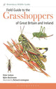 Field Guide to the Grasshoppers and Allies of Great Britain and Ireland