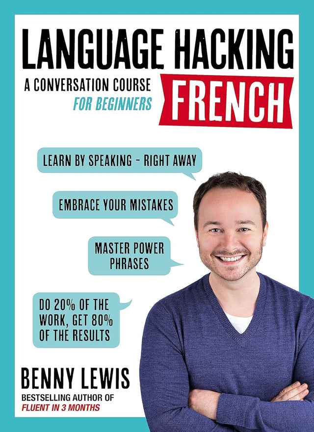 LANGUAGE HACKING FRENCH (Learn How to Speak French - Right Away)
