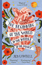 The Beginning of the World in the Middle of the Night
