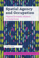 Spatial Agency and Occupation