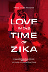 Love in the Time of Zika