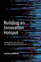 Building an Innovation Hotspot