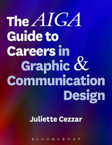 The AIGA Guide to Careers in Graphic and Communication Design