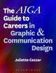 The AIGA Guide to Careers in Graphic and Communication Design