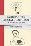 Lyric Poetry As State Criticism in Modern Japan