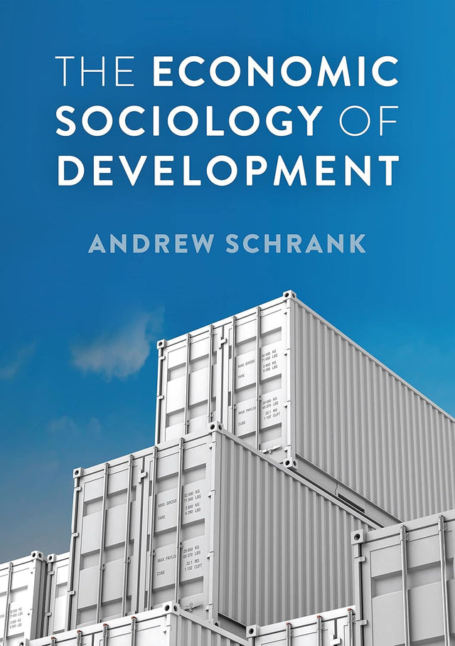 The Economic Sociology of Development