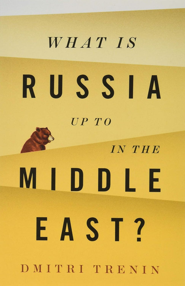What Is Russia Up To in the Middle East?