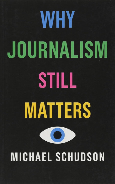 Why Journalism Still Matters