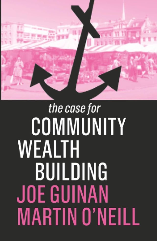 The Case for Community Wealth Building
